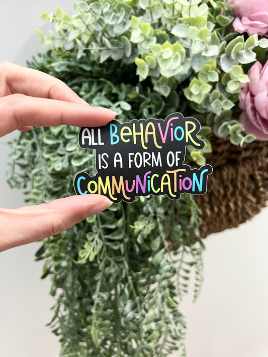 All Behavior is a Form of Communication Vinyl Sticker
