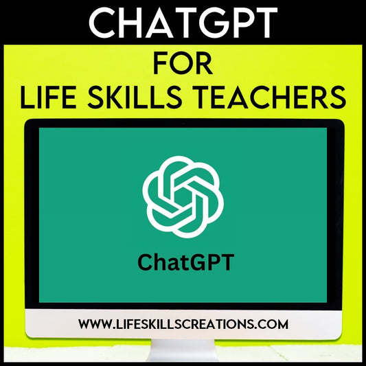 ChatGPT For Life Skills Teachers