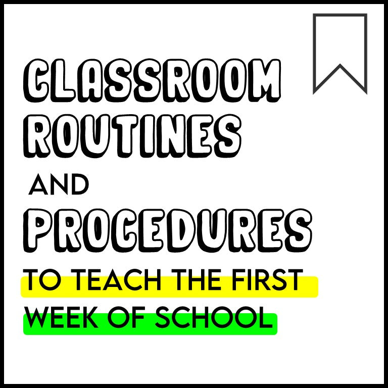 CLASSROOM PROCEDURES TO GO OVER THE FIRST WEEK OF SCHOOL