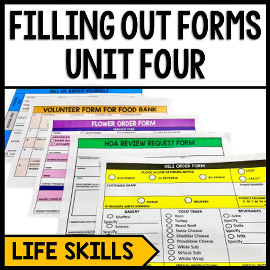 Filling Out Forms - Life Skills - Reading - Writing - Special Education - Unit 4