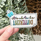 It's Okay to be Different Vinyl Sticker