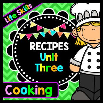 Life Skills - Recipe Comprehension - Cooking - Special Education - Unit Three