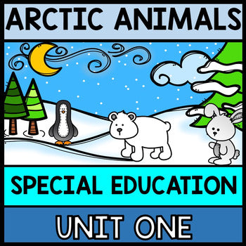 Arctic Animals Research - Special Education - Life Skills - Reading - Writing - Unit 1