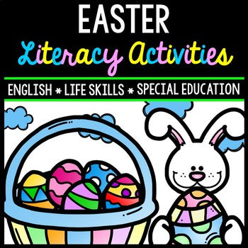 Easter Literacy - Special Education - Life Skills - Print & Go - Spring - ELA
