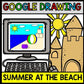 Google Drawing Beach - Summer - Google Drive - Technology - Special Education