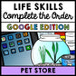 Job Skills - Life Skills - Complete the Order - GOOGLE - Pet Store