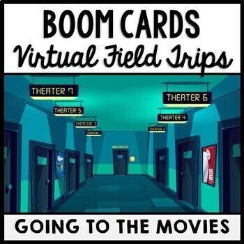 Life Skills - Virtual Field Trip - Movie Theater - BOOM CARDS - CBI Transition