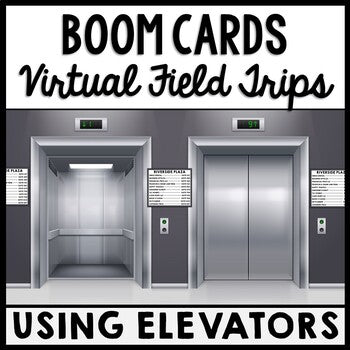 Life Skills - Virtual Field Trip - Using an Elevator - BOOM CARDS - CBI - Jobs