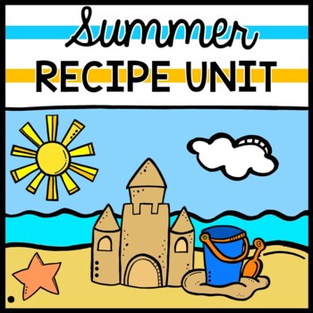Life Skills - Recipes - Cooking - Summer - Special Education - Reading