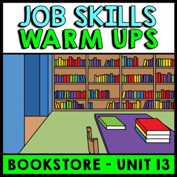 Life Skills - Job Skills - Warm Ups - Vocational Skills - Bookstore Jobs - CBI