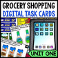 Life Skills - Grocery Store Shopping - Task Cards - Special Education - GOOGLE
