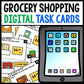 Grocery Shopping - Life Skills - Special Education - Task Cards - Math - GOOGLE